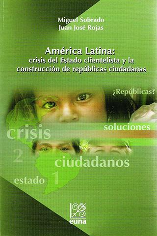 Cubierta para América Latina: crisis del Estado clientelista y la construcción de repúblicas ciudadanas