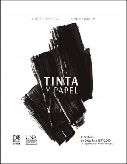 Cubierta para Tinta y papel: El grabado en Costa Rica de 1934-2000. Una aproximación Histórico-Estetica