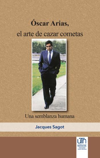 Cubierta para Óscar Arias, el arte de cazar cometas. Una semblanza Humana